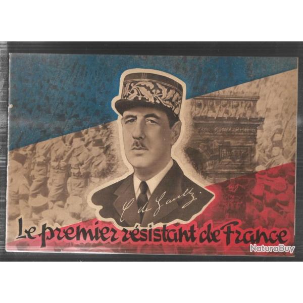 le premier r�sistant de france charles de gaulle , rare