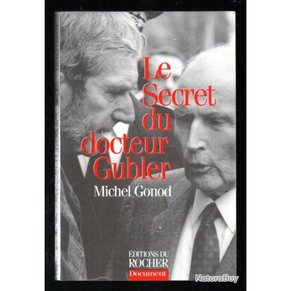le secret du docteur gubler de michel gonod politique fran�aise mitterrand