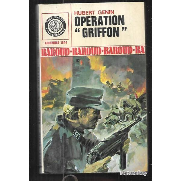 op�ration griffon de hubert genin collection baroud ardennes 1944