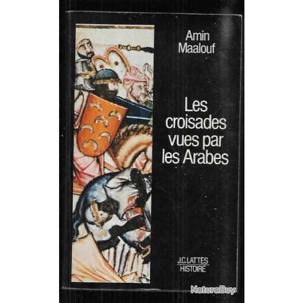 les croisades vues par les arabes de amin maalouf