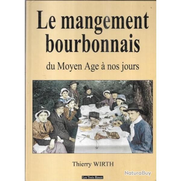 le mangement bourbonnais du moyen-age � nos jours de thierry wirth , recettes anciennes