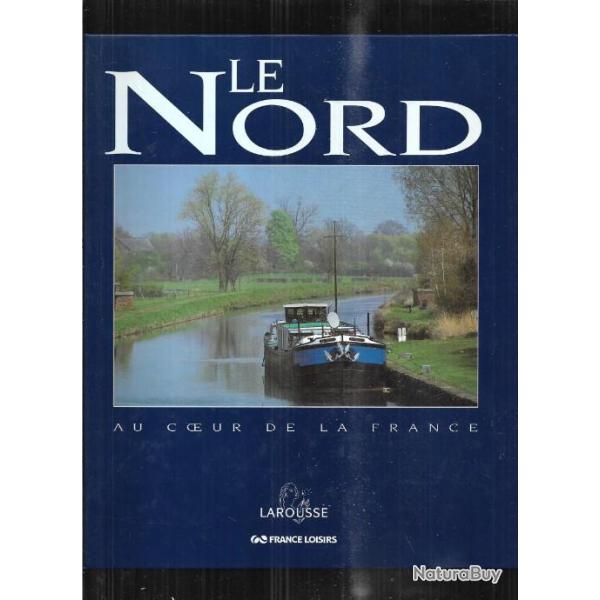 le nord , collection au coeur de la france collectif d'auteurs
