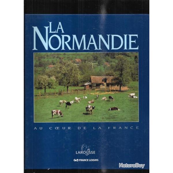 la normandie, collection au coeur de la france collectif d'auteurs
