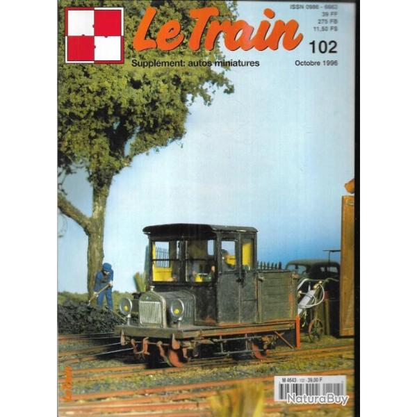 le train 102, 104, 105, 106, 108 soit 5 revues 1996-97, bb diverses , maquettes 230 a, voitures cor