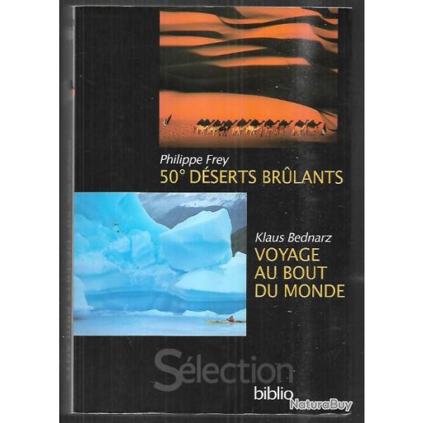 50� d�serts brulants philippe frey et voyage au bout du monde de klaus bednarz