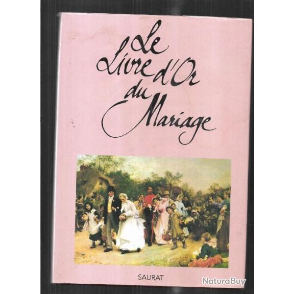 le livre d'or du mariage des origines � 1900 de pierre saurat
