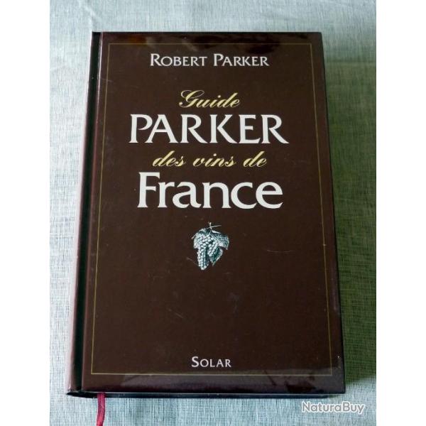 Livre : Guide Parker des vins de France " Troisi�me �dition "