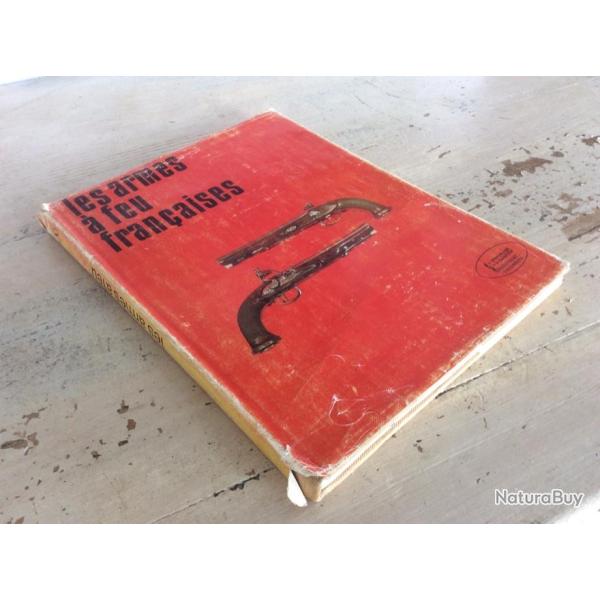 les armes � feu fran�aises - Jean Bedel & Philippe Delaunes  - Edition originale  l'�tendard (1973)