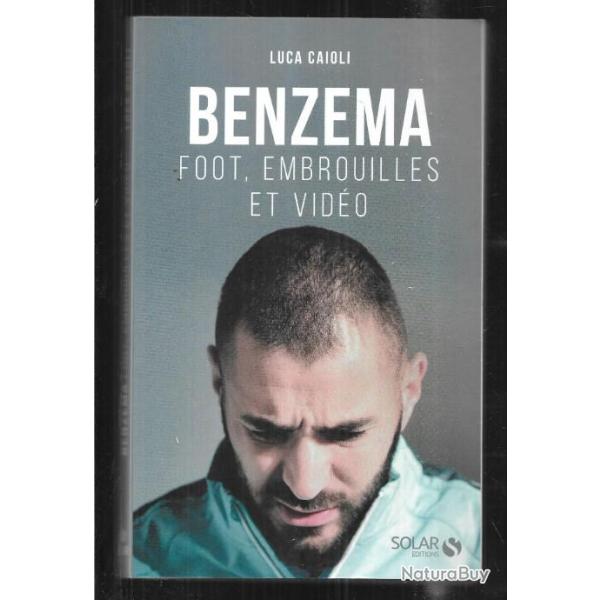 benzema foot, embrouilles et vid�o de luca caioli