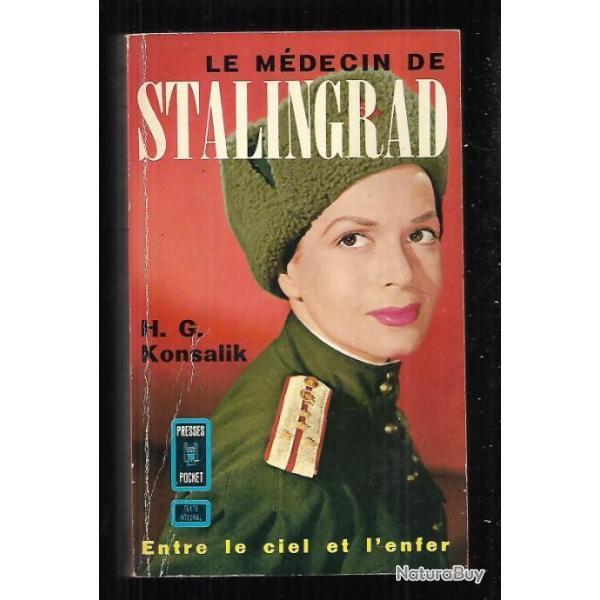 le m�decin de stalingrad entre le ciel et l'enfer  heinz g.konsalik au choix !