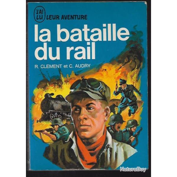 la bataille du rail ren clment  rsistance cheminots j'ai lu bleu