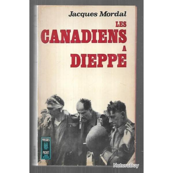 les canadiens � dieppe 19 aout 1942 de jacques mordal presses pocket