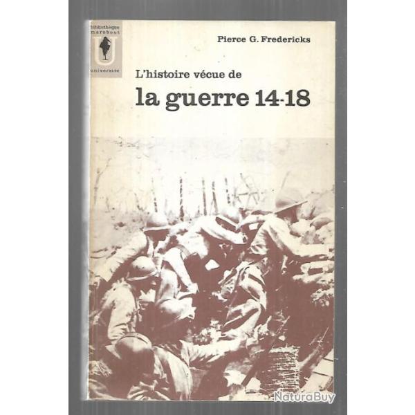 l'histoire vcue de la guerre 14-18 pierce g.frdricks marabout universit 61