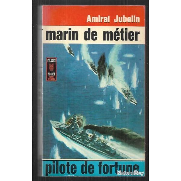marin de m�tier pilote de fortune amiral jubelin presses pocket