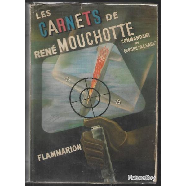 Les carnets de Ren� Mouchotte 1940-1943 commandant du groupe alsace aviation FAFL
