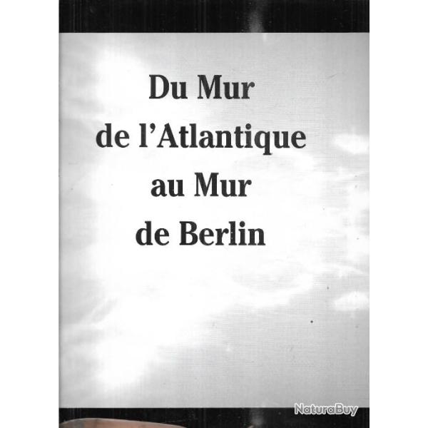 du mur de l'atlantique au mur de berlin