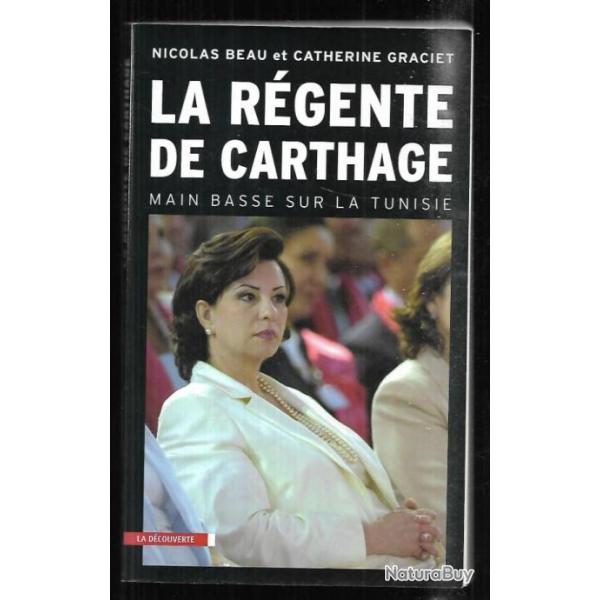 la rgente de carthage main basse sur la tunisie de nicolas beau et catherine graciet