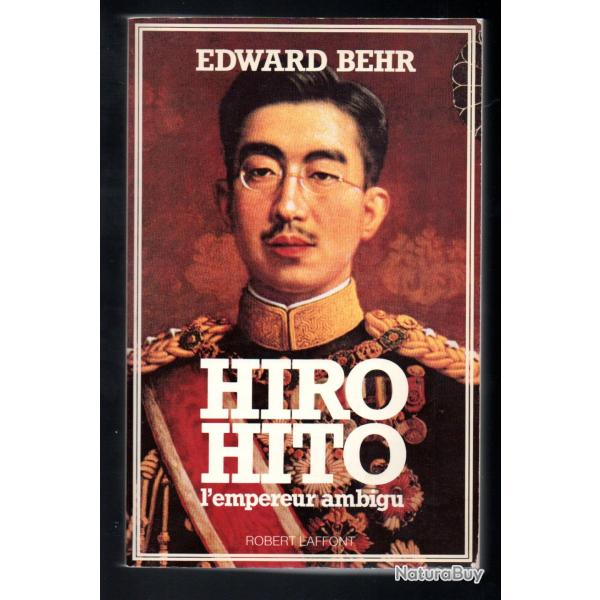 hiro hito l'empereur ambigu d'edward behr guerre du pacifique