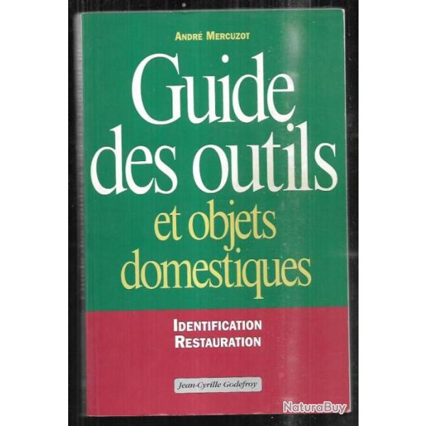 guide des outils et objets domestiques identification restauration d'andr� mercuzot