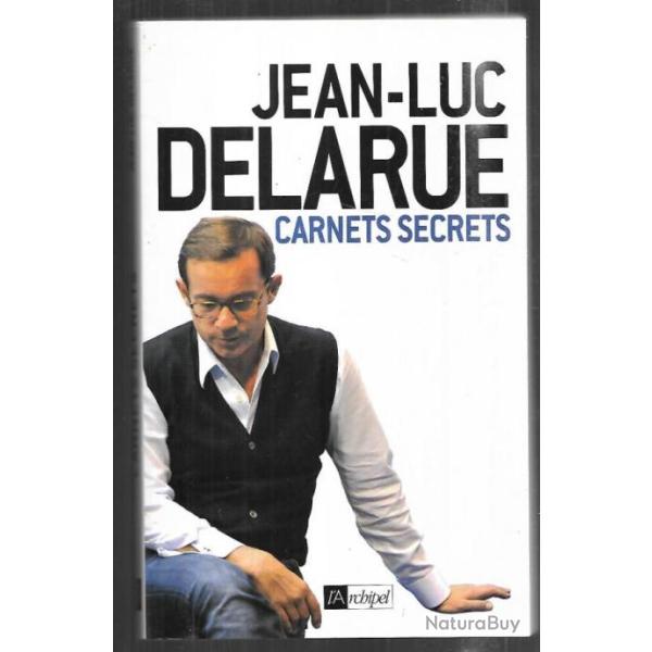 carnets secrets de jean-luc delarue