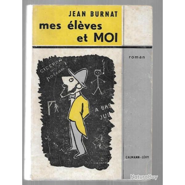 mes �l�ves et moi de jean burnat , lyc�e de dreux