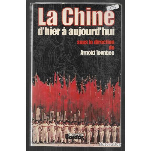 la chine d'hier � aujourd'hui arnold toynbee