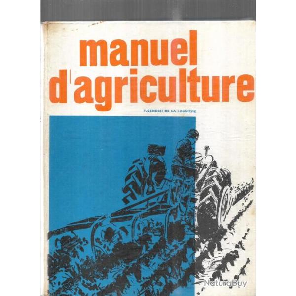 manuel d'agriculture 1964 de t.genech de la louvi�re , culture , �levage , production