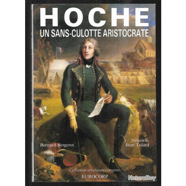 hoche un sans culotte aristocrate de bernard bergerot prface tulard