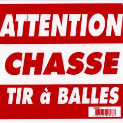 Panneau ''Attention chasse tir &agrave; balles'' 30 x 25 cm