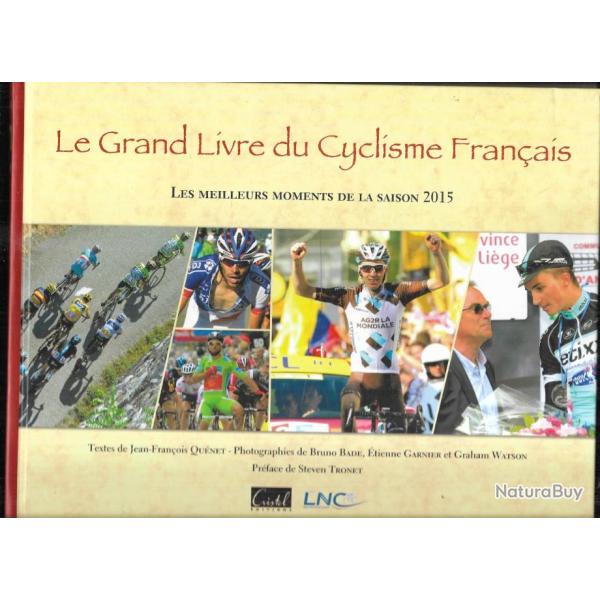 le grand livre du cyclisme fran�ais les meilleurs moments de la saison 2015 de j-f qu�net