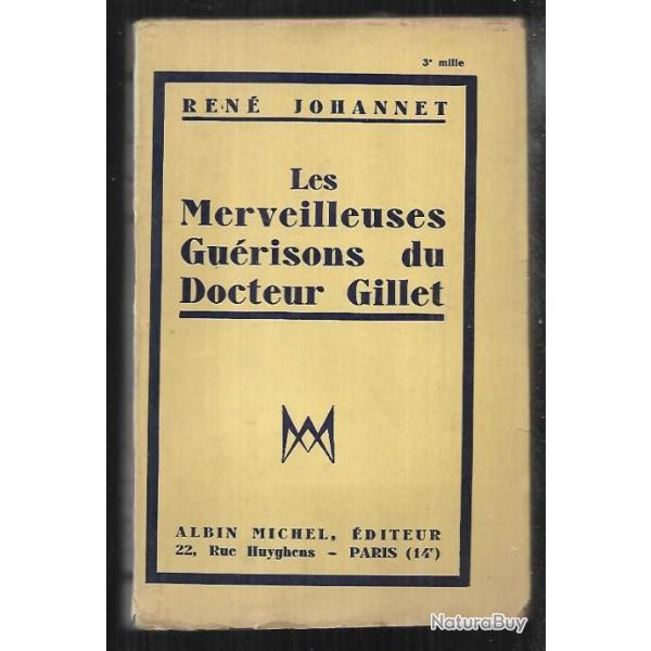 les merveilleuses gu�risons du docteur gillet de ren� johannet