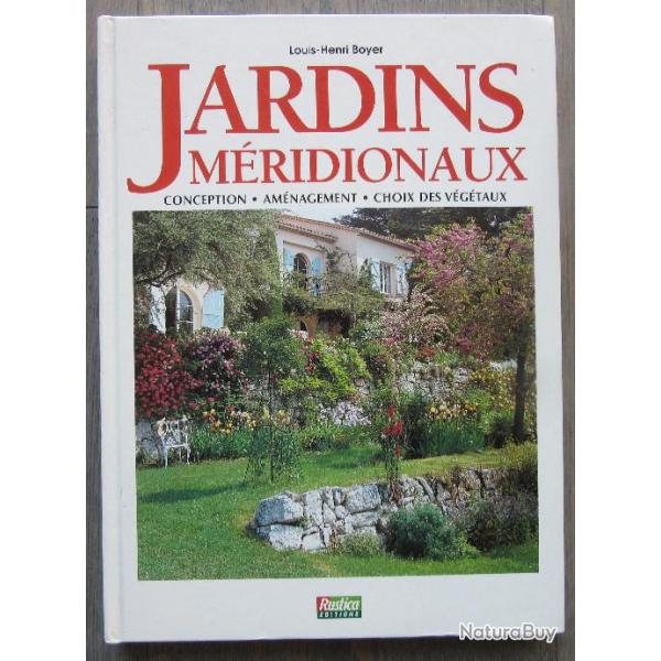 JARDINS MERIDIONAUX ( LOUIS HENRI BOYER )