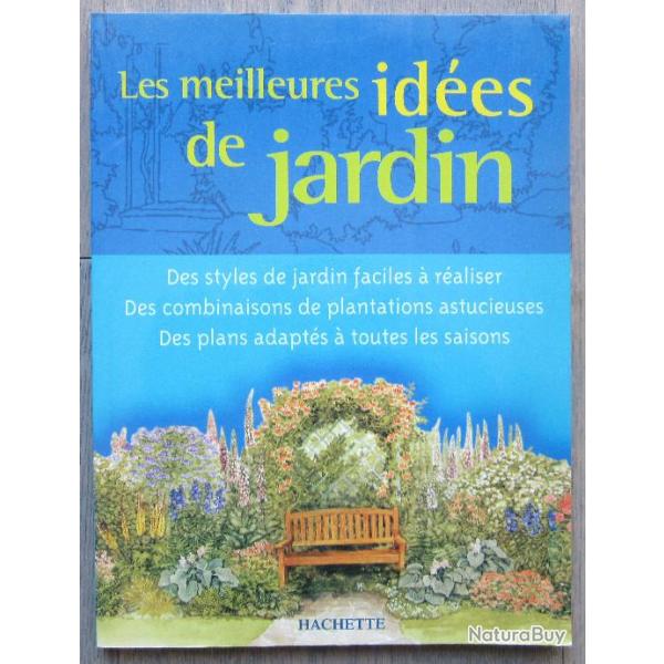 LES MEILLEURES IDEES DE JARDIN ( NOEL KINGDBURY )