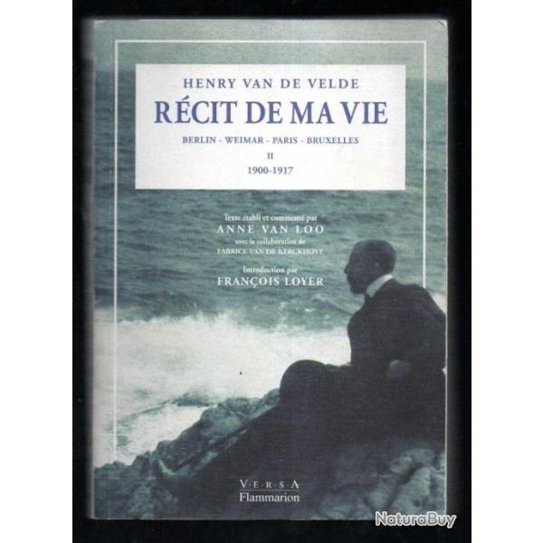 R�cit de ma vie - Berlin-Weimar-Paris-Bruxelles. T. II : 1900-1917.- Texte �tabli et comment� par An