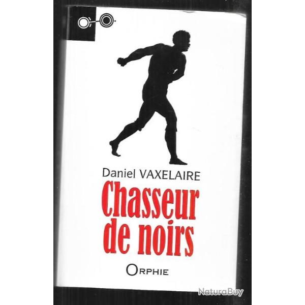 chasseur de noirs de daniel vaxelaire la r�union