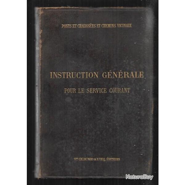 instruction gnrale  pour le service courant , ponts et chausse et chemins vicinaux