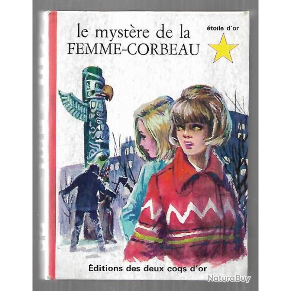 Collection l'toile d'or , le mystre de la femme corbeau . edition les deux coqs d'or