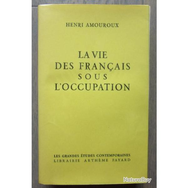 LA VIE DES FRANCAIS SOUS L' OCCUPATION ( HENRI AMOUROUX )
