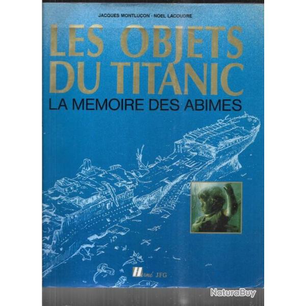les objets du titanic la m�moire des abimes de jacques montlu�on et noel lacoudre , cunard line ,