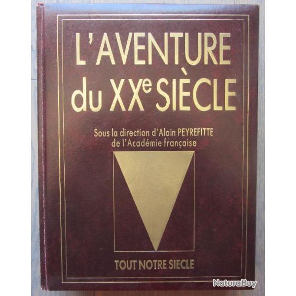 L' AVENTURE DU XX e SIECLE ( LE TEMPS DES GUERRES 1900 - 1945 ... )