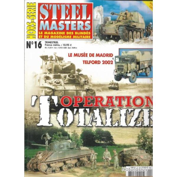 steelmasters  hors-s�rie 16 op�ration totalize , mus�e de madrid