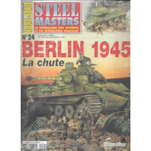 steelmasters  hors-s�rie 24 berlin 1945 la chute