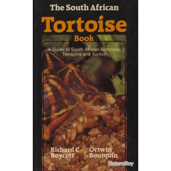 The South African Tortoises Book - Richard C. Boycott - Ortwin Bourquin (tortues)