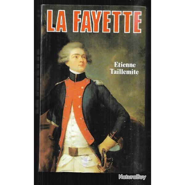 la fayette de �tienne taillemite , biographie