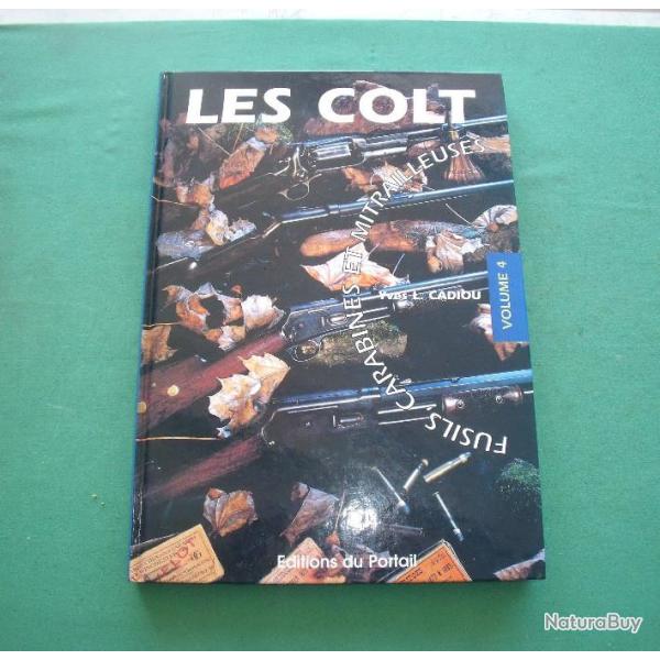 Les Colt, Fusils et Carabines (Vol. 4 ).
