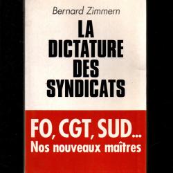 la dictature des syndicats fo, cgt, nos nouveaux maitres de bernard zimmerne