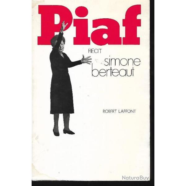 PIAF r�cit par  simone berteaut , �dith piaf biographie