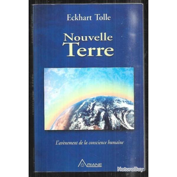 nouvelle terre l'avnement de la conscience humaine d'eckhart tolle