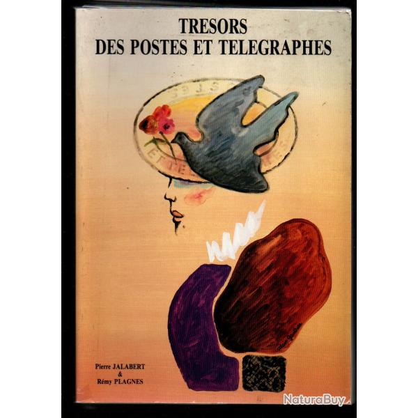 tr�sors des postes et t�l�graphes de pierre jalabert et r�my plagnes