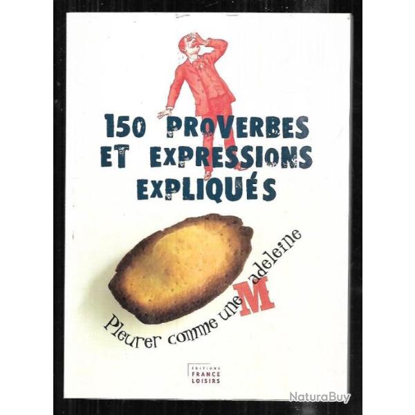 150 proverbes et expressions expliqu�s de Gilles Guilleron